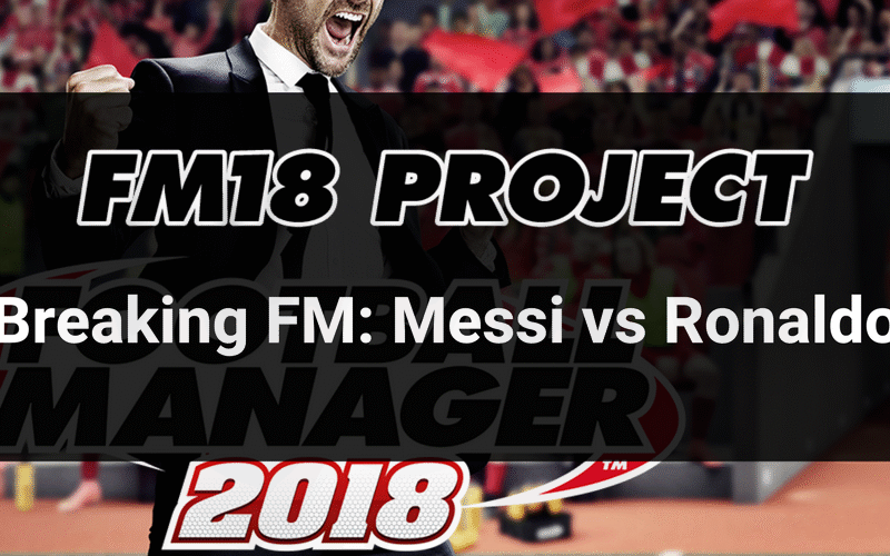 Breaking FM18: Messi vs Ronaldo – The Set Pieces
