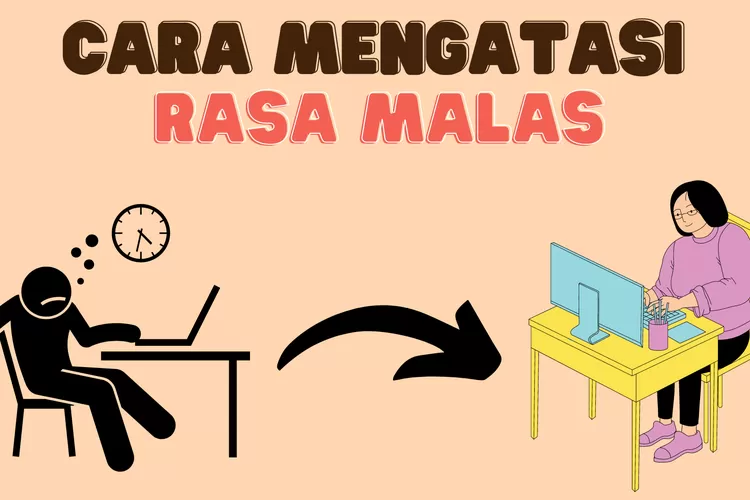 Bagaimana cara mengatasi rasa malas?